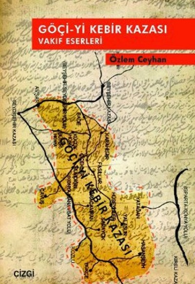 Göçi-yi Kebir Kazası Vakıf Eserleri Göçi-yi Kebir Kazası Vakıf Eserleri