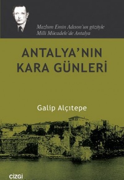 Antalya’nın Kara Günleri Antalya’nın Kara Günleri