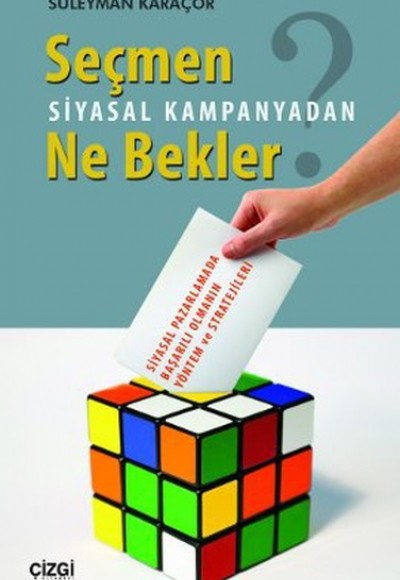 Seçmen Siyasal Kampanyadan Ne Bekler Seçmen Siyasal Kampanyadan Ne Bekler