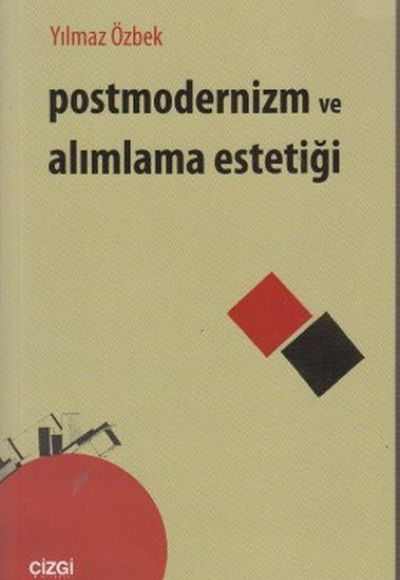 Postmodernizm ve Alımlama Estetiği Postmodernizm ve Alımlama Estetiği