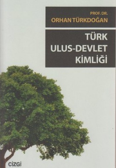 Türk Ulus - Devlet Kimliği Türk Ulus - Devlet Kimliği
