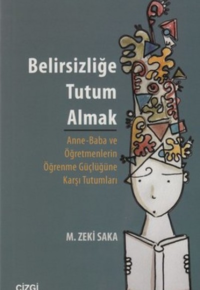 Belirsizliğe Tutum Almak Belirsizliğe Tutum Almak