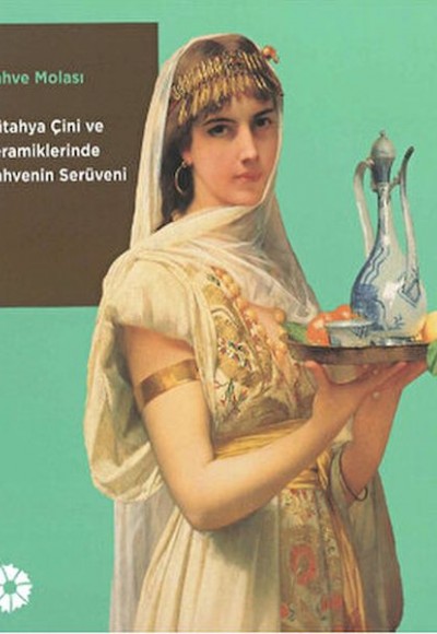 Kahve Molası: Kütahya Çini ve Seramiklerinde Kahvenin Serüveni Kahve Molası: Kütahya Çini ve Seramiklerinde Kahvenin Serüveni