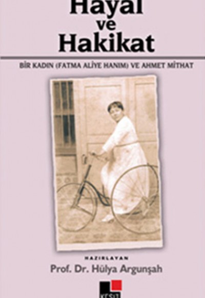 Hayal ve Hakikat Hayal ve Hakikat