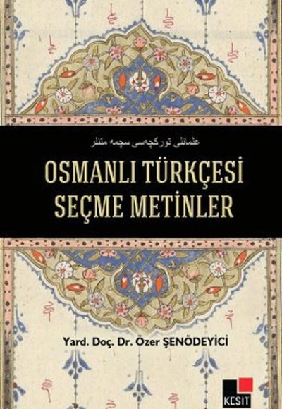 Osmanlı Türkçesi Seçme Metinler Osmanlı Türkçesi Seçme Metinler