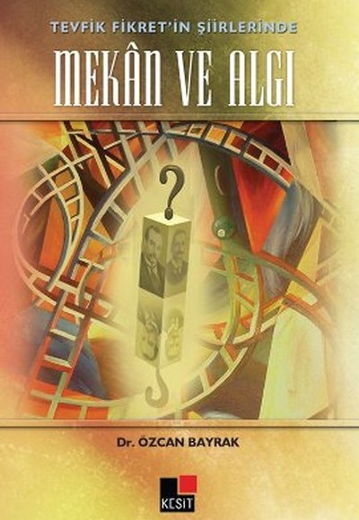 Tevfik Fikretin Şiirlerinde Mekan ve Algı Tevfik Fikretin Şiirlerinde Mekan ve Algı