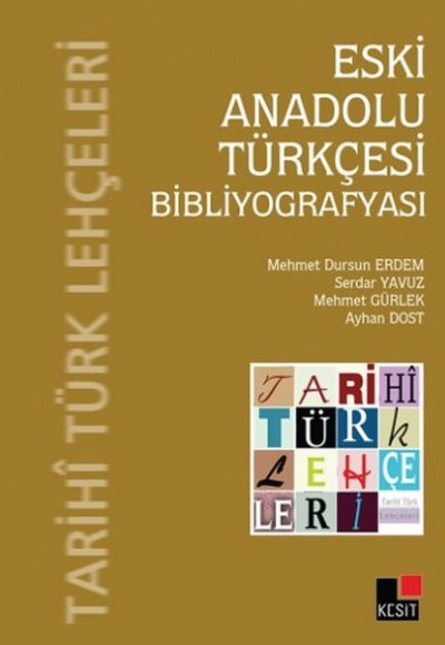 Eski Anadolu Türkçesi Bibliyografyası Eski Anadolu Türkçesi Bibliyografyası
