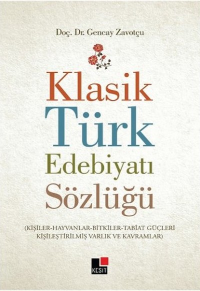 Klasik Türk Edebiyatı Sözlüğü Klasik Türk Edebiyatı Sözlüğü