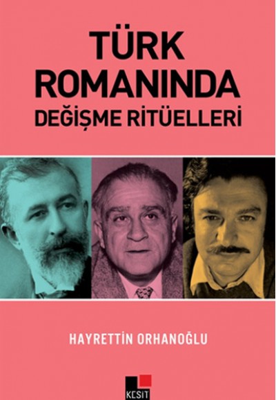 Türk Romanında Değişme Ritüelleri Türk Romanında Değişme Ritüelleri