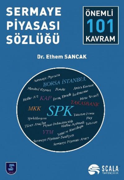 Sermaye Piyasası Sözlüğü Önemli 101 Kavram Sermaye Piyasası Sözlüğü Önemli 101 Kavram