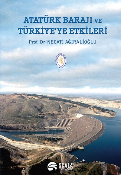 Atatürk Barajı ve Türkiye'ye Etkileri Atatürk Barajı ve Türkiye'ye Etkileri