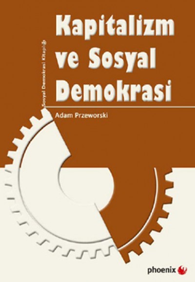 Kapitalizm ve Sosyal Demokrasi Kapitalizm ve Sosyal Demokrasi
