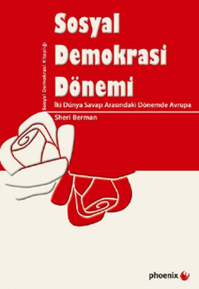 Sosyal Demokrasi Dönemi İki Dünya Savaşı Arasındaki Dönemde Avrupa Sosyal Demokrasi Dönemi İki Dünya Savaşı Arasındaki Dönemde Avrupa