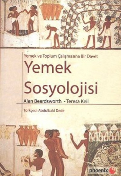 Yemek ve Toplum Çalışmasına Bir Davet Yemek Sosyolojisi Yemek ve Toplum Çalışmasına Bir Davet Yemek Sosyolojisi