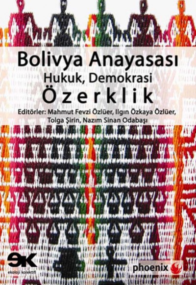Bolivya Anayasası: Hukuk, Demokrasi, Özerklik Bolivya Anayasası: Hukuk, Demokrasi, Özerklik