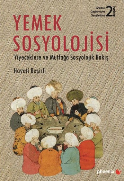 Yemek Sosyolojisi Yiyeceklere ve Mutfağa Sosyolojik Bakış Yemek Sosyolojisi Yiyeceklere ve Mutfağa Sosyolojik Bakış