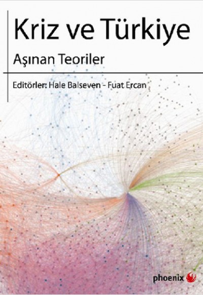 Kriz ve Türkiye Aşınan Teoriler Kriz ve Türkiye Aşınan Teoriler