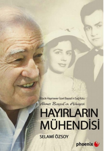 Hayırların Mühendisi Ahmet Baysalın Hikayesi Hayırların Mühendisi Ahmet Baysalın Hikayesi