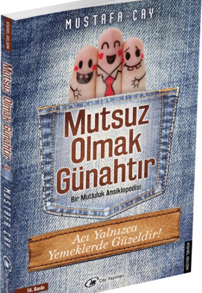 Mutsuz Olmak Günahtır Mutsuz Olmak Günahtır