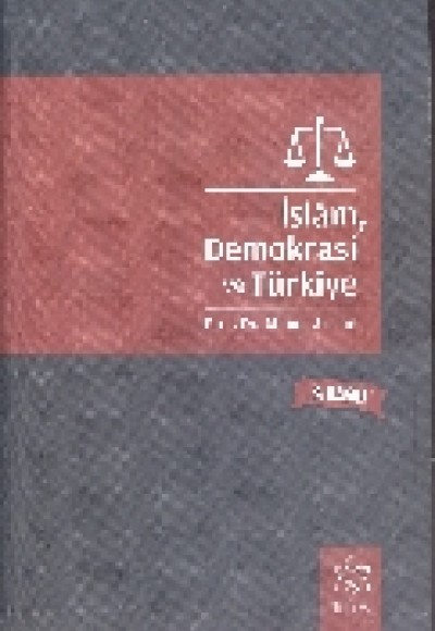 İslam, Demokrasi Ve Türkiye İslam, Demokrasi Ve Türkiye