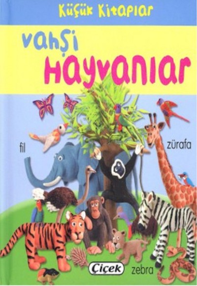 Küçük Kitaplar - Vahşi Hayvanlar Küçük Kitaplar - Vahşi Hayvanlar