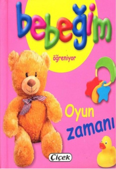 Bebeğim Öğreniyor - Oyun Zamanı Bebeğim Öğreniyor - Oyun Zamanı
