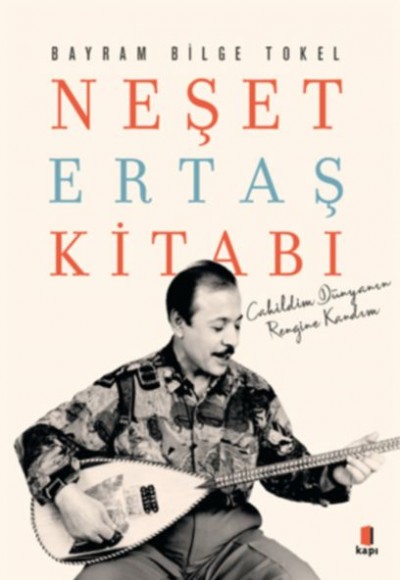 Neşet Ertaş Kitabı Neşet Ertaş Kitabı