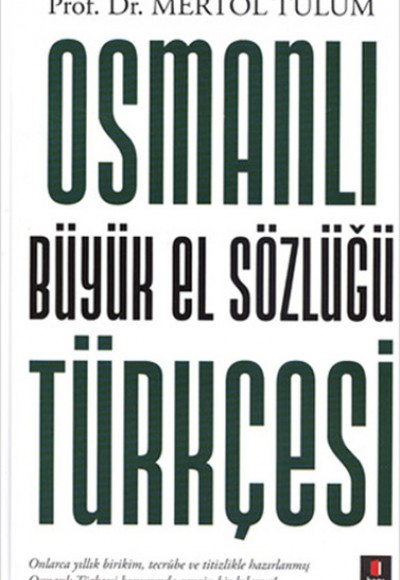 Osmanlı Türkçesi Büyük El Sözlüğü Osmanlı Türkçesi Büyük El Sözlüğü