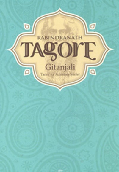Gitanjali Tanrı'ya Adanmış Şiirler Gitanjali Tanrı'ya Adanmış Şiirler