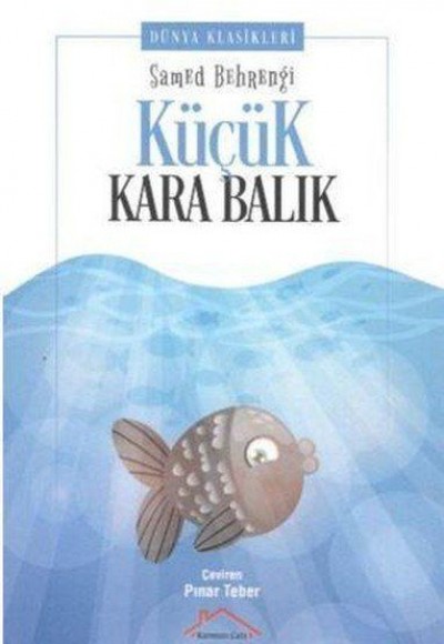 Küçük Kara Balık - Samed Behrengi