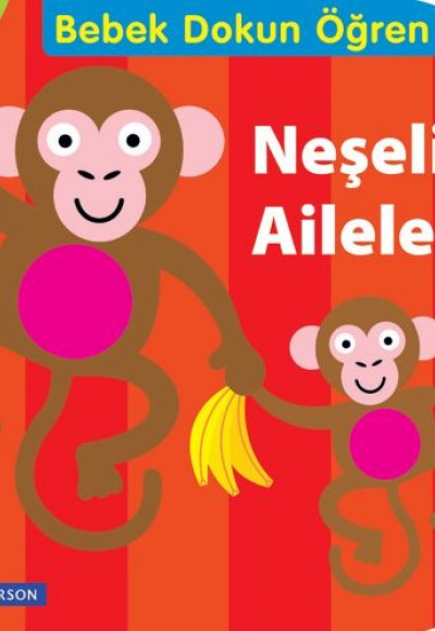 Bebek Dokun Öğren - Neşeli Aile Bebek Dokun Öğren - Neşeli Aile