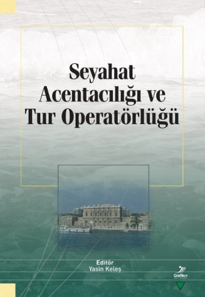 Seyahat Acentacılığı ve Tur Operatörlüğü Seyahat Acentacılığı ve Tur Operatörlüğü