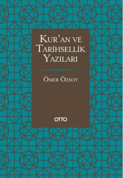 Kur'an ve Tarihsellik Yazıları (Ciltli) Kur'an ve Tarihsellik Yazıları (Ciltli)