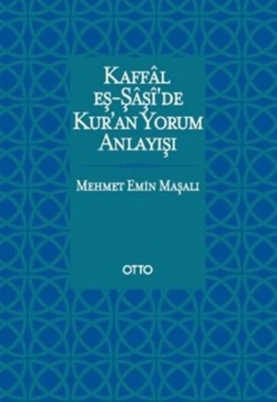 Kaffal Eş Şaşide Kuran Yorum Anlayışı Kaffal Eş Şaşide Kuran Yorum Anlayışı