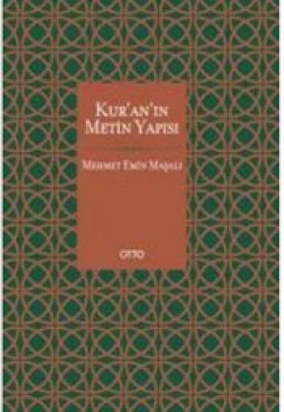 Kur’an’ın Metin Yapısı Mushaf Tarihi ve İmlası Kur’an’ın Metin Yapısı Mushaf Tarihi ve İmlası