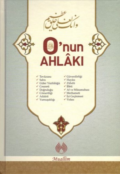 O’nun Ahlakı (Ciltli) O’nun Ahlakı (Ciltli)