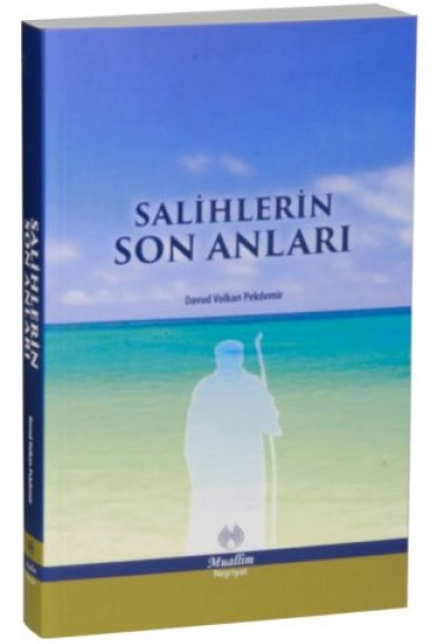 Salihlerin Son Anıları Salihlerin Son Anıları