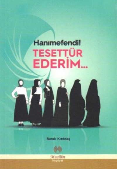 Hanımefendi! Tesettür Ederim... Hanımefendi! Tesettür Ederim...