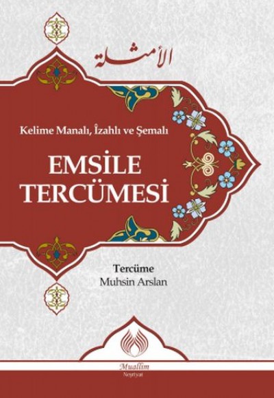 Kelime Manalı, İzahlı ve Şemalı Emsile Tercümesi Kelime Manalı, İzahlı ve Şemalı Emsile Tercümesi