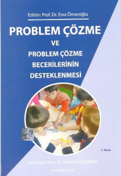 Problem Çözme ve Problem Çözme Becerilerinin Desteklenmesi Problem Çözme ve Problem Çözme Becerilerinin Desteklenmesi