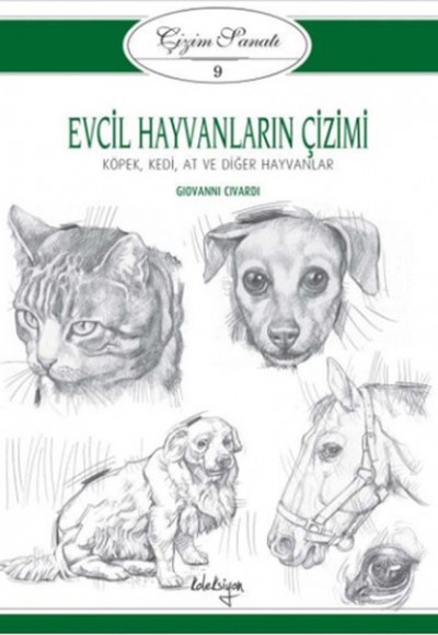 Çizim Sanatı Serisi 9 - Evcil Hayvanların Çizimi Çizim Sanatı Serisi 9 - Evcil Hayvanların Çizimi