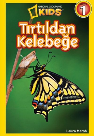 National Geographic Kids - Tırtıldan Kelebeğe National Geographic Kids - Tırtıldan Kelebeğe