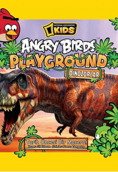 National Geographic Kids - Angry Birds Playground Dinazorlar National Geographic Kids - Angry Birds Playground Dinazorlar