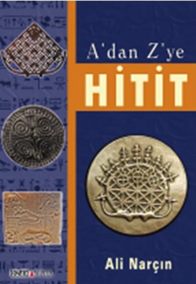 A'dan Z'ye Hitit A'dan Z'ye Hitit