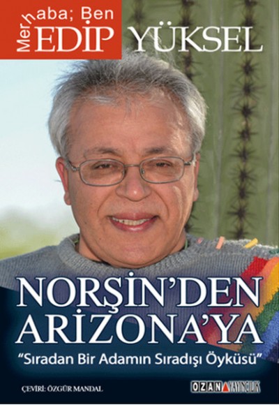 Norşin'den Arizona'ya Norşin'den Arizona'ya