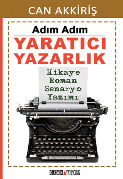 Adım Adım Yaratıcı Yazarlık Adım Adım Yaratıcı Yazarlık