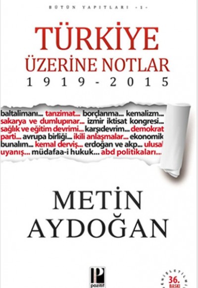 Türkiye Üzerine Notlar 1919 - 2015 Türkiye Üzerine Notlar 1919 - 2015