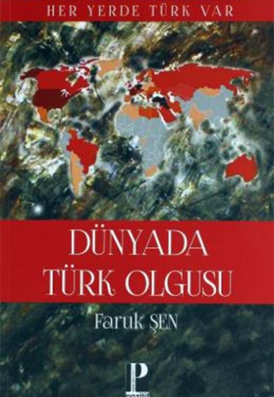 Dünya'da Türk Olgusu - Her Yerde Türk Var Dünya'da Türk Olgusu - Her Yerde Türk Var