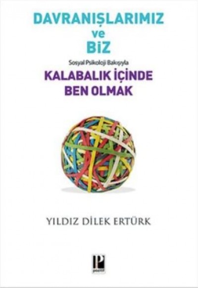 Davranışlarımız ve Biz Davranışlarımız ve Biz