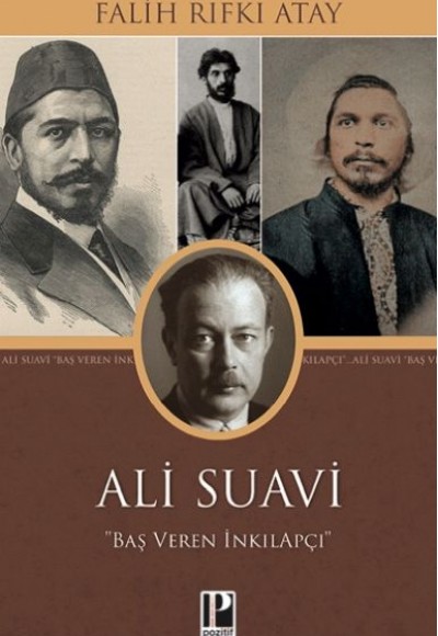 Ali Suavi : Baş Veren İnkılapçı Ali Suavi : Baş Veren İnkılapçı